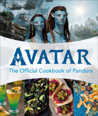 Free audio ebook download Avatar The Official Cookbook of Pandora by DK (English literature) 9780744085518 PDB DJVU