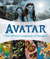 Title: Avatar The Official Cookbook of Pandora, Author: DK