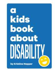 Ebook download forum mobi A Kids Book About Disability English version by Kristine Napper, Kristine Napper 9780744085686 PDB DJVU iBook