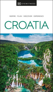 Title: DK Eyewitness Croatia, Author: DK Eyewitness