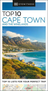 Title: DK Eyewitness Top 10 Cape Town and the Winelands, Author: DK Eyewitness