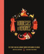 Goddesses and Heroines: Meet More Than 80 Legendary Women From Around the World