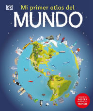Free ebooks in english Mi primer atlas del mundo (Children's Illustrated Atlas) 9780744089141 (English literature) by DK, DK 