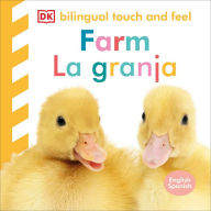 Title: Bilingual Baby Touch and Feel: Farm - La granja, Author: DK