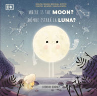 Title: Where is the Moon? / ¿Donde estarÿ la luna?, Author: DK