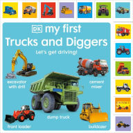 Downloading books free to kindle My First Trucks and Diggers: Let's Get Driving! English version by DK ePub RTF