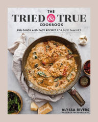 Pdf gratis download ebook The Tried & True Cookbook 9780744090932 by Alyssa Rivers PDF