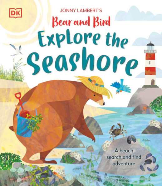 Jonny Lambert's Bear and Bird Explore the Seashore: A Beach Search and Find Adventure