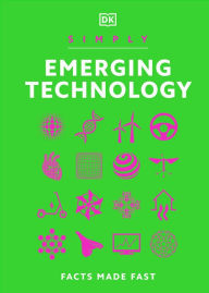Title: Simply Emerging Technology: For Complete Beginners, Author: DK