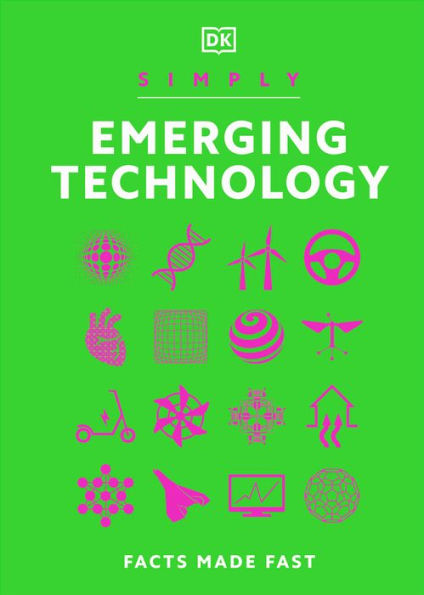 Simply Emerging Technology: For Complete Beginners