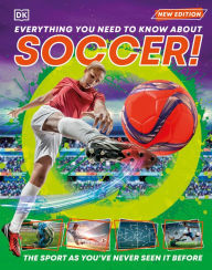 Title: Everything You Need to Know About Soccer!, Author: DK