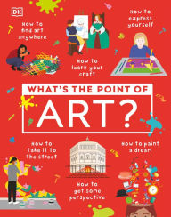 Ebooks ita download What's the Point of Art? 9780744092042 by DK English version RTF