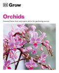 Alternative view 1 of Grow Orchids: Essential Know-how and Expert Advice for Gardening Success