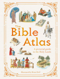 Download books audio The Bible Atlas: A Pictorial Guide to the Holy Lands by DK, Brian Delf English version 9780744092844