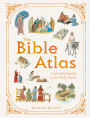 The Bible Atlas: A Pictorial Guide to the Holy Lands