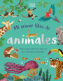 Mi primer libro de animales (The Bedtime Book of Animals): Todo lo que quieres saber de tus animales preferidos