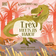 Title: A Dinosaur's Day: T. rex Meets His Match, Author: Elizabeth Gilbert Bedia