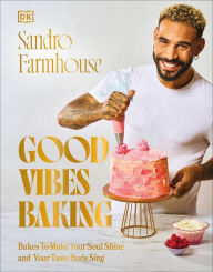 Download free new audio books Good Vibes Baking: Bakes To Make Your Soul Shine and Your Taste Buds Sing (English Edition) 