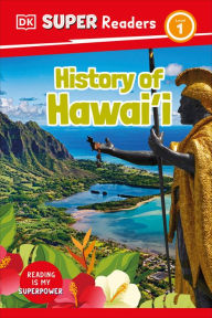 Download free it books in pdf DK Super Readers Level 1 History of Hawai'i 9780744094435 (English Edition)