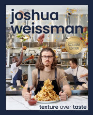 Free kindle books downloads uk Joshua Weissman: Texture Over Taste by Joshua Weissman in English RTF 9780744095166