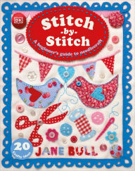 Title: Stitch-by-Stitch: A Beginner's Guide to Needlecraft, Author: Jane Bull