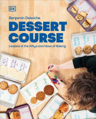 English audiobook for free download Dessert Course: Lessons in the Whys and Hows of Baking CHM by Benjamin Delwiche in English
