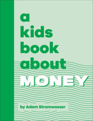 Title: A Kids Book About Money, Author: Adam Stramwasser