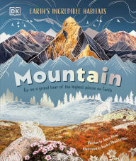 Title: Mountain: Go On a Grand Tour of the Highest Places on Earth, Author: DK