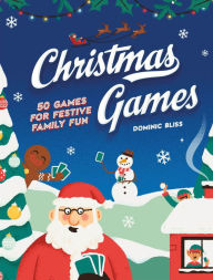 Title: Christmas Games: 50 Games for Festive Family Fun, Author: DK