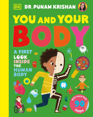Title: You and Your Body: A First Look Inside the Human Body, Author: Punam Krishan