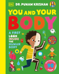 Title: You and Your Body: A First Look Inside the Human Body, Author: Punam Krishan