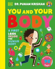 Title: You and Your Body: A First Look Inside the Human Body, Author: Punam Krishan