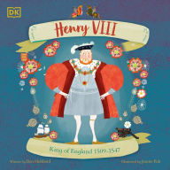 Title: Henry VIII: King of England 1509 - 1547, Author: Ben Hubbard