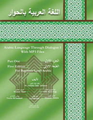 Title: Arabic Language Through Dialogue 1, Author: Hanada D. Taha-Thomure