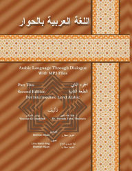 Title: Arabic Language Through Dialogue with MP3 Files for Intermediate Level Arabic Part 2, Author: Dr. Hanada Taha-Thomure