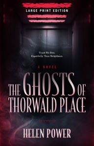 Title: The Ghosts of Thorwald Place, Author: Helen Power