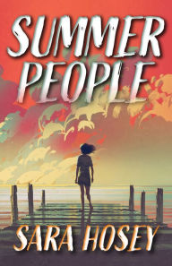 Title: Summer People, Author: Sara Hosey