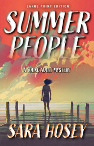 Title: Summer People (Large Print Edition), Author: Sara Hosey