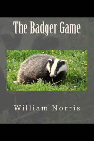 Title: The Badger Game, Author: William Norris