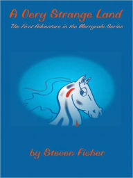 Title: A Very Strange Land [Merryvale Series Book 1], Author: Steven Fisher