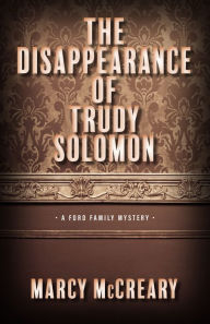 Title: The Disappearance of Trudy Solomon, Author: Marcy McCreary