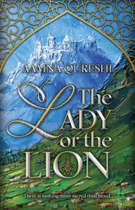 Title: The Lady or the Lion, Author: Aamna Qureshi