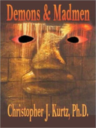 Title: Demons & Madmen, Author: Christopher J. Kurtz