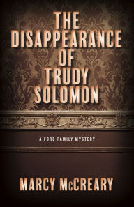 Title: The Disappearance of Trudy Solomon, Author: Marcy McCreary
