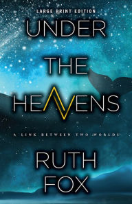 Title: Under the Heavens, Author: Ruth Fox