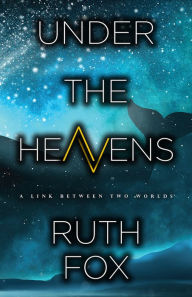 Title: Under the Heavens, Author: Ruth Fox