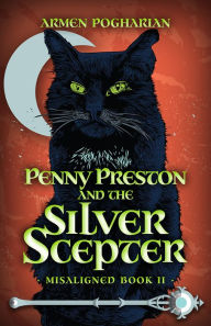 Title: Penny Preston and the Silver Scepter, Author: Armen Pogharian