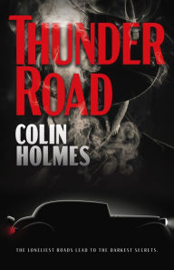 Title: Thunder Road, Author: Colin Holmes