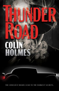 Title: Thunder Road, Author: Colin Holmes