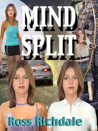 Title: Mind Split, Author: Ross Richdale